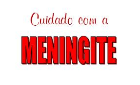 Cuidado com a meningite
